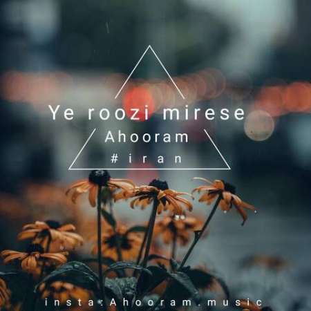 Ahooram – Ye Roozi Mirese